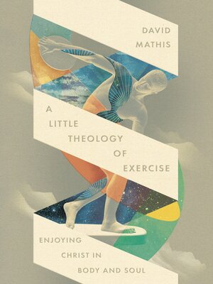 cover image of A Little Theology of Exercise
